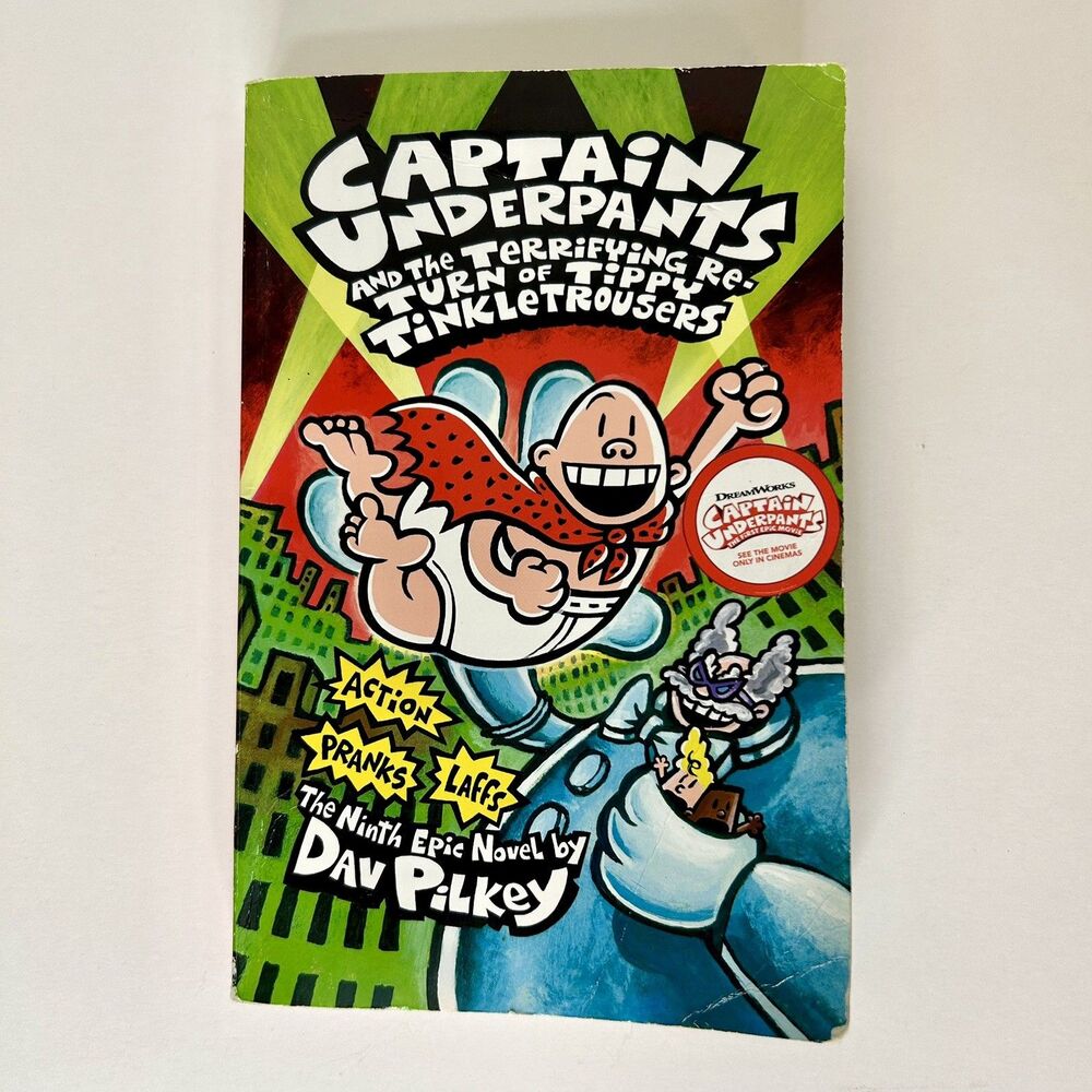 Captain Underpants and the Terrifying Return of Tippy Tinkletrousers Dav Pilkey